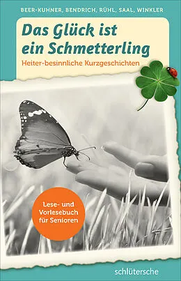 E-Book (epub) Das Glück ist ein Schmetterling von Irén Beer-Kuhner, Katrin Bendrich, Martina Rühl
