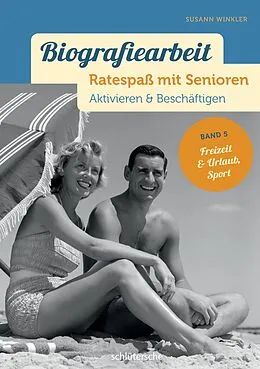 E-Book (epub) Biografiearbeit - Ratespaß mit Senioren von Susann Winkler