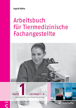 E-Book (pdf) Arbeitsbuch für Tiermedizinische Fachangestellte Bd. 1 von Ingrid Köthe