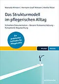 E-Book (pdf) Das Strukturmodell im pflegerischen Alltag von Manuela Ahmann, Hermann-Josef Ahmann, Anette Pelzer