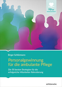 E-Book (pdf) Personalgewinnung für die ambulante Pflege von Birger Schlürmann
