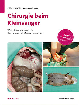E-Book (pdf) Chirurgie beim Kleinsäuger von Dr. Milena Thöle, Dr. Yvonne Eckert