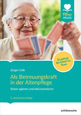 E-Book (epub) Als Betreuungskraft in der Altenpflege von Jürgen Link