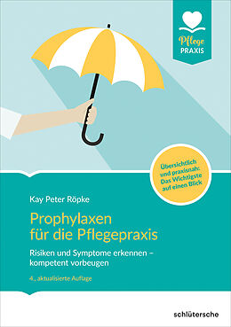 E-Book (epub) Prophylaxen für die Pflegepraxis von Kay Peter Röpke