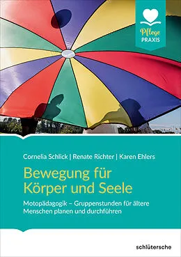 E-Book (epub) Bewegung für Körper und Seele von Cornelia Schlick, Dr. Renate Richter, Karen Ehlers