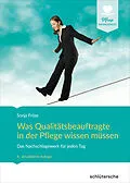 E-Book (epub) Was Qualitätsbeauftragte in der Pflege wissen müssen von Sonja Fröse