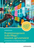E-Book (pdf) Projektmanagement in der Altenpflege- klassisch, agil und hybrid von Dr. Ursula Kriesten