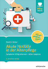 E-Book (epub) Akute Notfälle in der Altenpflege von David J. Gräter
