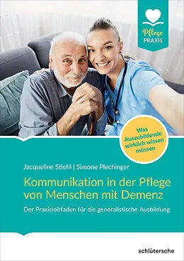 E-Book (pdf) Kommunikation in der Pflege von Menschen mit Demenz von Jacqueline Stiehl, Simone Viviane Plechinger