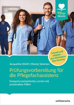 E-Book (epub) Prüfungsvorbereitung für die Pflegefachassistenz von Jacqueline Stiehl, Mandy Salomon