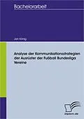 E-Book (pdf) Analyse der Kommunikationsstrategien der Ausrüster der Fußball Bundesliga Vereine von Jan König