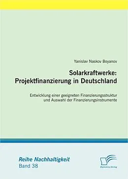 E-Book (pdf) Solarkraftwerke: Projektfinanzierung in Deutschland von Yanislav Naskov Boyanov