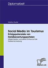 E-Book (pdf) Social Media im Tourismus - Erfolgspotenziale von Hotelbewertungsportalen von Martina Teufel