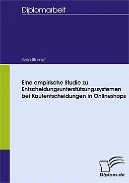 E-Book (pdf) Eine empirische Studie zu Entscheidungsunterstützungssystemen bei Kaufentscheidungen in Onlineshops von Sven Stumpf