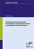 E-Book (pdf) Schaffung planungstechnischer Grundsätze für Cluster-BÜ beim Einsatz von Doppelschichtkondensatoren von Oliver Richard Neubert