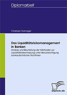 E-Book (pdf) Das Liquiditätsrisikomanagement in Banken von Christoph Dürrnagel