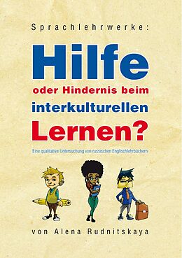 E-Book (pdf) Sprachlehrwerke: Hilfe oder Hindernis beim interkulturellen Lernen? von Alena Rudnitskaya