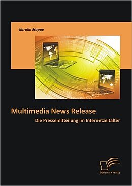 E-Book (pdf) Multimedia News Release: Die Pressemitteilung im Internetzeitalter von Karolin Hoppe