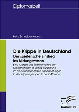 E-Book (pdf) Die Krippe in Deutschland - der spielerische Einstieg ins Bildungswesen von Petra Schneider-Andrich