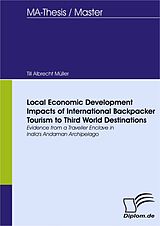 eBook (pdf) Local Economic Development Impacts of International Backpacker Tourism to Third World Destinations de Till Albrecht Müller