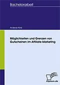 E-Book (pdf) Möglichkeiten und Grenzen von Gutscheinen im Affiliate-Marketing von Andreas Klotz