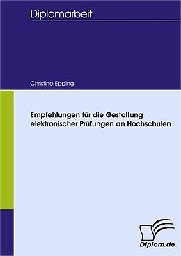 E-Book (pdf) Empfehlungen für die Gestaltung elektronischer Prüfungen an Hochschulen von Christine Epping