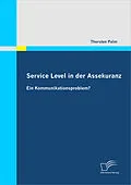 E-Book (pdf) Service Level in der Assekuranz: Ein Kommunikationsproblem? von Thorsten Palm