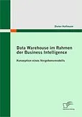 E-Book (epub) Data Warehouse im Rahmen der Business Intelligence von Dieter Hoffmann