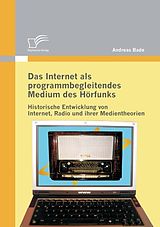 E-Book (epub) Das Internet als programmbegleitendes Medium des Hörfunks von Andreas Bade