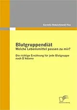 E-Book (epub) Blutgruppendiät: Welche Lebensmittel passen zu mir? von Cornelia Boboschewski-Sos