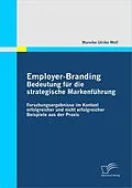 E-Book (epub) Employer-Branding: Bedeutung für die strategische Markenführung von Mareike Ulrike Wolf