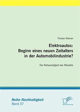E-Book (epub) Elektroautos: Beginn eines neuen Zeitalters in der Automobilindustrie? von Florian Kleiner