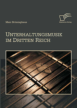 E-Book (epub) Unterhaltungsmusik im Dritten Reich von Marc Brüninghaus