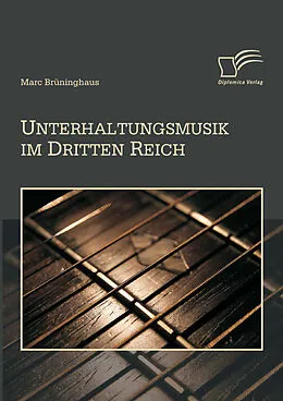 E-Book (epub) Unterhaltungsmusik im Dritten Reich von Marc Brüninghaus