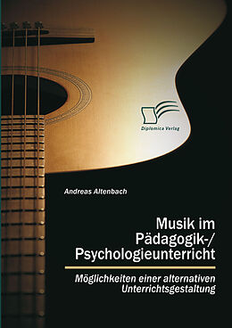 E-Book (epub) Musik im Pädagogik-/Psychologieunterricht von Andreas Altenbach
