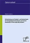 E-Book (pdf) Entwicklung von Produkt- und Systemtests für Energiespeichersysteme auf einem Hardware-in-the-Loop (HiL) System von Stephan Letsche