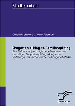 E-Book (pdf) Ehegattensplitting vs. Familiensplitting von Christian Kahlenberg, Walter Feldmann