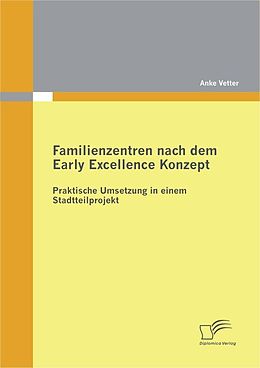 E-Book (pdf) Familienzentren nach dem Early Excellence Konzept von Anke Vetter