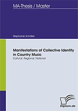 eBook (pdf) Manifestations of Collective Identity in Country Music - Cultural, Regional, National de Stephanie Schäfer