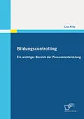 E-Book (pdf) Bildungscontrolling: Ein wichtiger Bereich der Personalentwicklung von Lisa Fritz