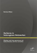 E-Book (pdf) Kerberos in heterogenen Netzwerken: Windows und Linux gemeinsam mit Active Directory Services verwalten von Reinhard Weber