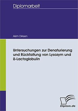 E-Book (pdf) Untersuchungen zur Denaturierung und Rückfaltung von Lysozym und ß-Lactoglobulin von Akim Dirksen