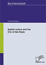eBook (pdf) Spatial Justice and the City of São Paulo de Cynthia Wagner