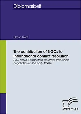 E-Book (pdf) The contribution of NGOs to international conflict resolution von Tilman Pradt