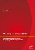 E-Book (pdf) Otto Schily und Christian Ströbele: Zwei prägende Persönlichkeiten der deutschen Nachkriegsgeschichte im Vergleich von Jens Schmukal
