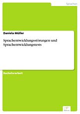 E-Book (pdf) Sprachentwicklungsstörungen und Sprachentwicklungstests von Daniela Müller