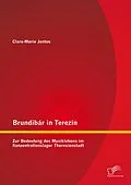 E-Book (pdf) Brundibár in Terezín: Zur Bedeutung des Musiklebens im Konzentrationslager Theresienstadt von Clara-Marie Jantos