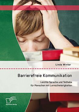 E-Book (pdf) Barrierefreie Kommunikation: Leichte Sprache und Teilhabe für Menschen mit Lernschwierigkeiten von Linda Winter