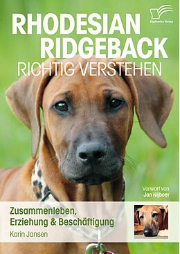 E-Book (pdf) Rhodesian Ridgeback richtig verstehen: Zusammenleben, Erziehung & Beschäftigung von Karin Jansen