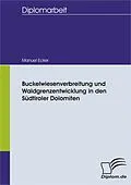 E-Book (pdf) Buckelwiesenverbreitung und Waldgrenzentwicklung in den Südtiroler Dolomiten von Manuel Ecker